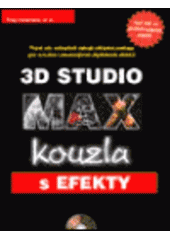 kniha 3D Studio MAX - kouzla s efekty, Unis 1999