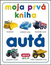 kniha Moja prvá kniha Autá, INFOA 2017