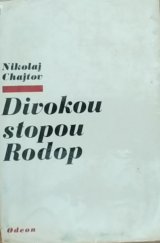 kniha Divokou stopou Rodop [Výbor povídek], Odeon 1974