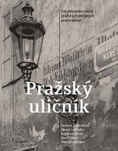 kniha Pražský uličník Encyklopedie názvu pražských veřejných prostranství, Academia 2022