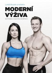 kniha Moderní výživa ve fitness a silových sportech , Erasport 2018