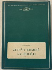 kniha Zeleň v krajině a v sídlišti. Díl 1, - Zeleň v krajině, Úst. arch. a územního pl. 1953