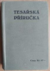 kniha Tesařská příručka, Ústřední svaz odbor. společenstev tesařských mistrů v ČSR 1929