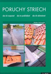 kniha Poruchy striech ako ich rozpoznať ako im predchádzať ako ich odstraňovať, Jaga group 2008