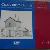 kniha Osudy místních drah 2. Obrázky z minulosti a současnosti našich lokálek , Správa železniční dopravní cesty 2012