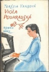 kniha Viola Podhradská Román pro dívky, Mladé letá 1972