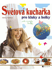 kniha Světová kuchařka pro kluky a holky podle čarodějky Borůfky, Fragment 2012