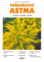 kniha Průduškové astma dýchání, masáže, cvičení, Granit 2005