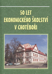 kniha 50 let ekonomického školství v Chotěboři, Město Chotěboř 2010