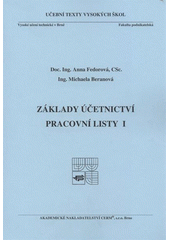kniha Základy účetnictví pracovní listy I, Akademické nakladatelství CERM 2009