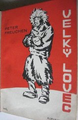 kniha Velký lovec román o eskymácích Hudsonského zálivu, Elzevir, B. Moser 1930