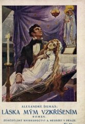 kniha Láska mým vzkříšením ! román, Alois Neubert 1926