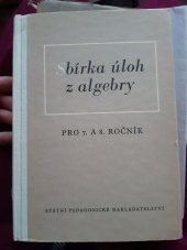 kniha Sbírka úloh z algebry pro 7. a 8. ročník všeobecně vzdělávacích škol, SPN 1962