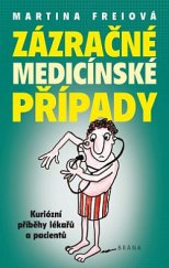 kniha Zázračné medicínské případy kuriózní příběhy lékařů a pacientů, Brána 2020