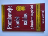 kniha Promlouvejte k sobě nahlas a budete úspěšní průlom směrem k novým a vzrušujícím výšinám úspěchu v pracovním i osobním životě, ISI (Czech) 2005