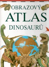 kniha Obrazový atlas dinosaurů, Slovart 1999