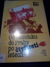 kniha Od Buzuluku do Prahy po čtyřiceti letech sborník reportáží, Naše vojsko 1985