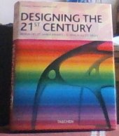 kniha Designing the 21st century design des 21.jahrhunderts, Taschen 2005