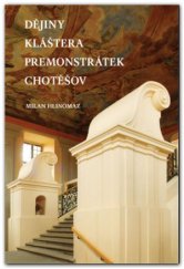 kniha Dějiny kláštera premonstrátek Chotěšov, Veduta - Bohumír Němec 2009