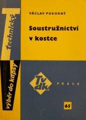 kniha Soustružnictví v kostce Zákl. příručka pro soustružníky i k polytechnické výchově, Práce 1964