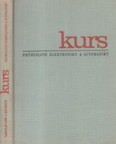 kniha Kurs průmyslové elektroniky a automatiky, SNTL 1971