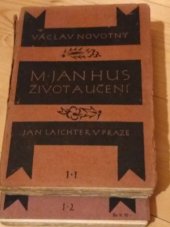 kniha M. Jan Hus Díl 1, - Život a dílo - život a učení., Jan Laichter 1919