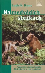 kniha Na medvědích stezkách, Víkend  2005