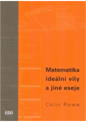 kniha Matematika ideální vily a jiné eseje, ERA 2007