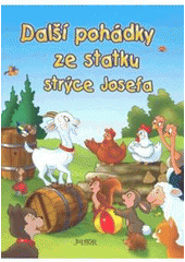 kniha Další pohádky ze statku strýce Josefa, Fortuna Libri 2007