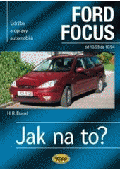 kniha Údržba a opravy automobilů Ford Focus zážehové motory ..., vznětové motory ..., Kopp 2007
