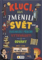 kniha Kluci, kteří změnili svět Kniha pro malé rebelky, Sun 2021