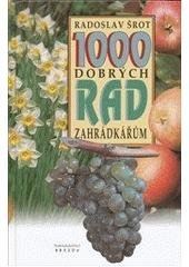 kniha 1000 dobrých rad zahrádkářům, Brázda 2006