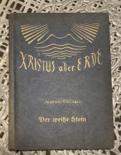 kniha Christus aller Erde - band 9. Der weiße Stein, Verlag 1924