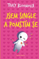 kniha Jsem single a pomstím se, Mladá fronta 2014