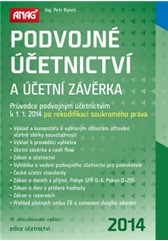 kniha Podvojné účetnictví a účetní závěrka 2014 – Průvodce podvojným účetnictvím k 1. 1. 2014 po rekodifikaci soukromého práva, Anag 2014