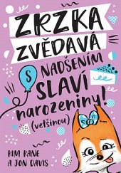 kniha Zrzka zvědavá 3. - s nadšením slaví narozeniny (většinou), Dobrovský 2020