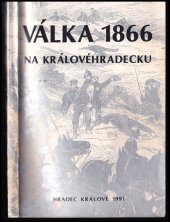 kniha Válka 1866 na Královéhradecku pohledem současníků  výbor z obecních, farních a školních kronik regionu, Výbor z obecních knih, farních a školních kronik regionu 1991