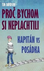 kniha Proč bychom si neplachtili Posádka vs. Kapitán ,Kapitán vs.Posádka, IFP Publishing 2015