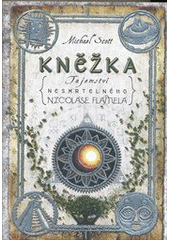 kniha Tajemství nesmrtelného Nicolase Flamela VI. - Kněžka, Knižní klub 2012