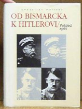 kniha Od Bismarcka k Hitlerovi pohled zpět, Votobia 1995