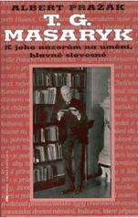 kniha T.G. Masaryk k jeho názorům na umění, hlavně slovesné, Riopress 2001