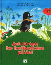 kniha Jak Krtek ke kalhotkám přišel, Albatros 2003