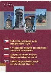 kniha Technické památky zemí Visegrádské čtyřky = A Visegrádi négyek országainak technikai műemlékei = Zabytki techniki krajów Wyszehradzkiej czwórki = Technické pamiatky krajín Vyšehradskej štvorky, ČKAIT 2000