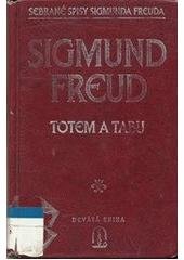 kniha Totem a tabu o podobnostech v duševním životě divocha a neurotika, Psychoanalytické nakladatelství  1997