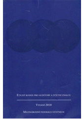 kniha Etický kodex pro auditory a účetní znalce vydání 2010, Komora auditorů České republiky 2011