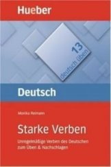 kniha Deutsch üben 13 Starke Verben Übungsbuch, Hueber 2010