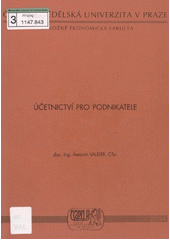 kniha Účetnictví pro podnikatele, Česká zemědělská univerzita, Provozně ekonomická fakulta 2004