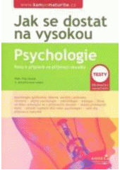 kniha Jak se dostat na vysokou školu Psychologie - testy k přijímacím zkouškám na VŠ, Ámos 2007