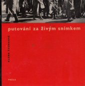 kniha Putování za živým snímkem, Práce 1964