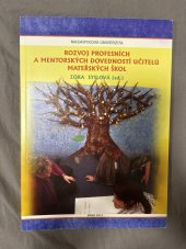 kniha Rozvoj profesních a mentorských dovedností učitelů mateřských škol , Masarykova univerzita Brno 2015